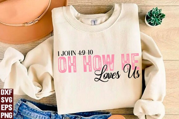 Boho Oh How He Loves Us Christian PNG T-Shirt Designs