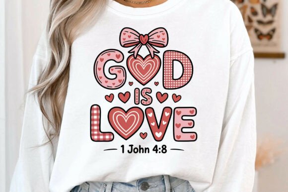 Christian Valentine, God Is Love PNG for T-Shirt Designs