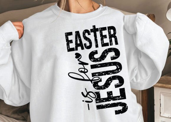 Easter is for Jesus SVG, Bunny Easter PNG — T-Shirt Designs