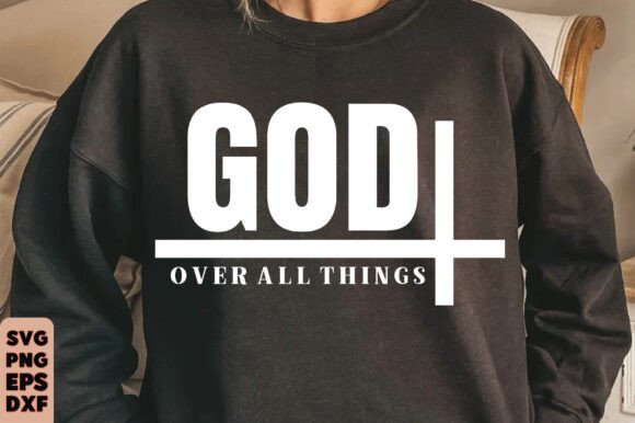 God over All Things SVG, Christian