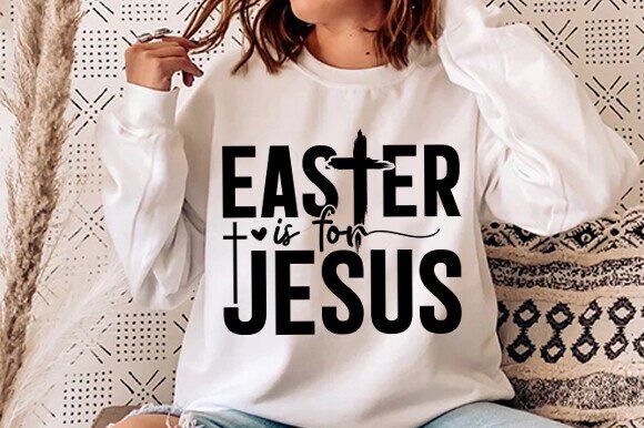 God SVG Jesus SVG, Easter SVG, Christian T-Shirt Designs