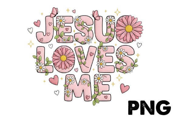 Jesus Loves Me Valentine PNG for T-Shirt Designs
