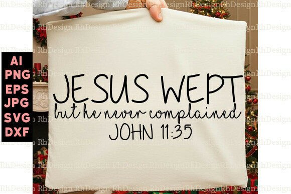 Jesus Wept SVG PNG: Christian Bible Verse T-Shirt Designs