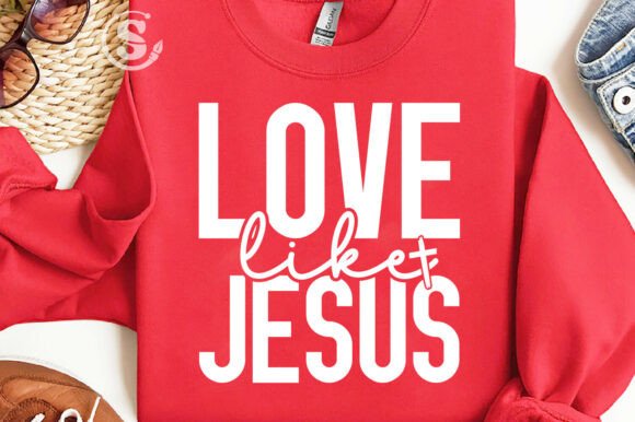 Love Like Jesus SVG PNG for T-Shirt Designs