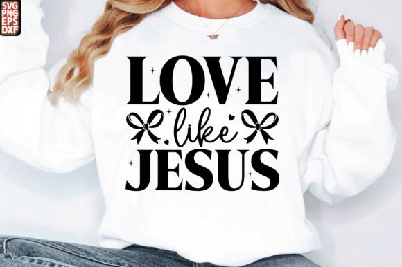 Love Like Jesus T-Shirt Designs